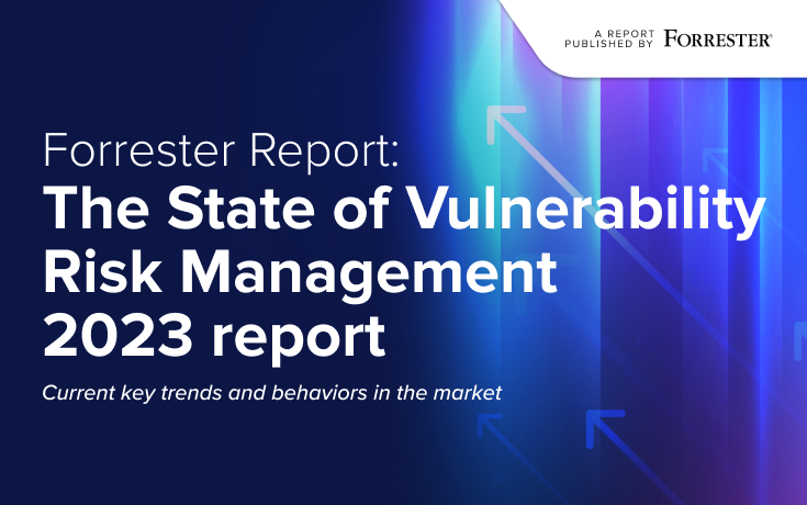Forrester Report: The State of Vulnerability Risk Management 2023 report